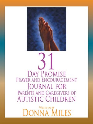 cover image of 31 Day Promise Prayer and Encouragement Journal for Parents and Caregivers of Autistic Children